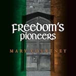 Freedom’s Pioneers- 16 songs